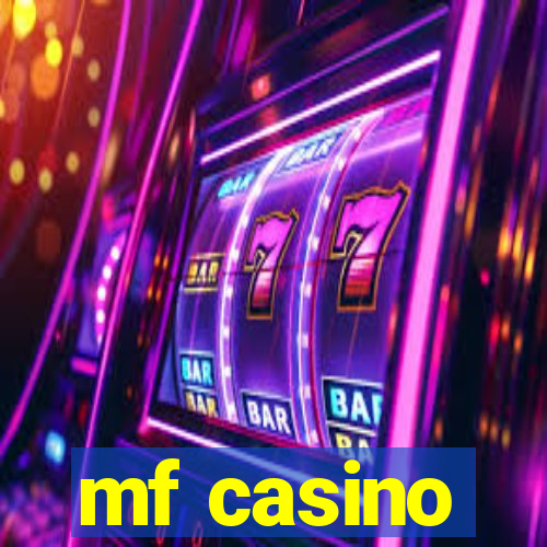 mf casino